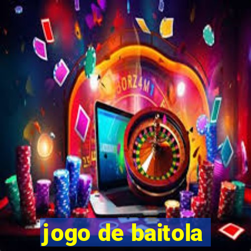 jogo de baitola