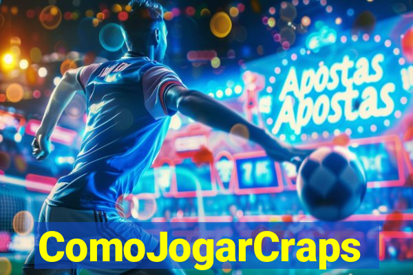 ComoJogarCraps