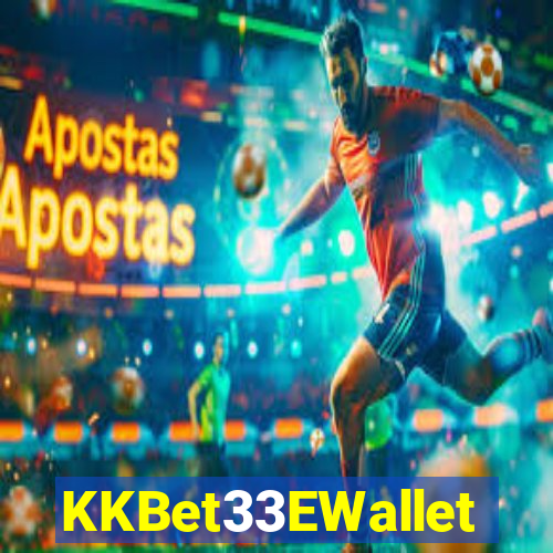 KKBet33EWallet