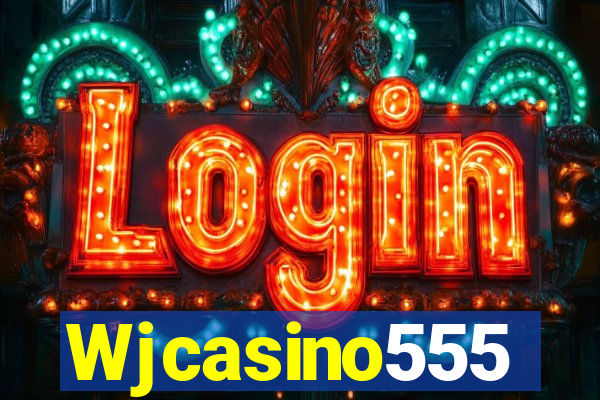 Wjcasino555