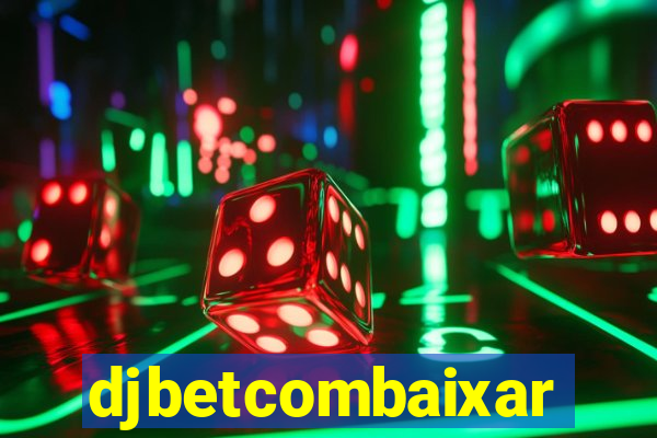 djbetcombaixar