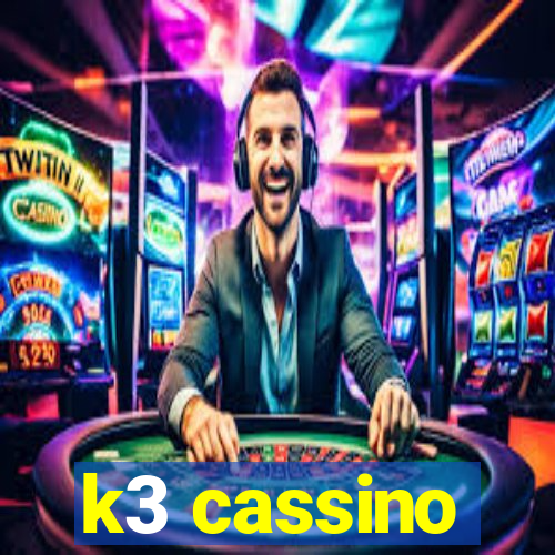 k3 cassino