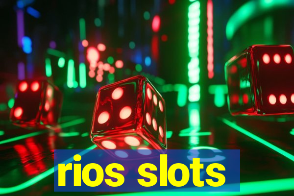 rios slots