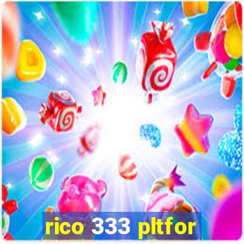 rico 333 pltfor