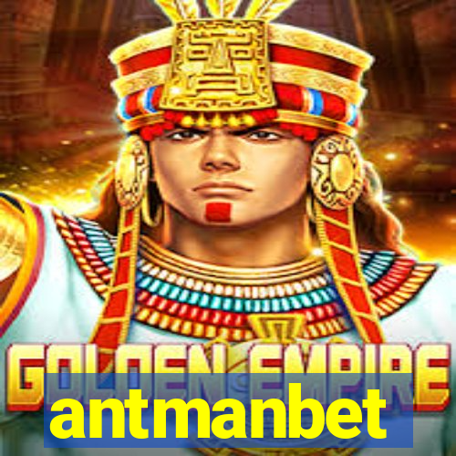 antmanbet