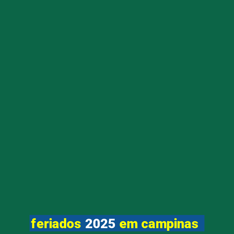 feriados 2025 em campinas