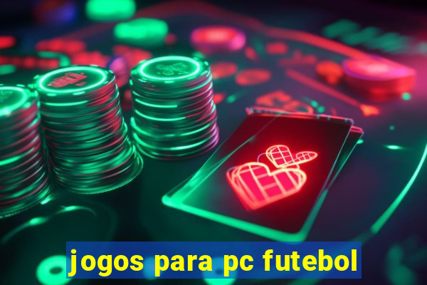 jogos para pc futebol