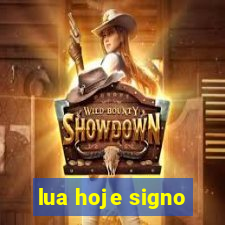 lua hoje signo