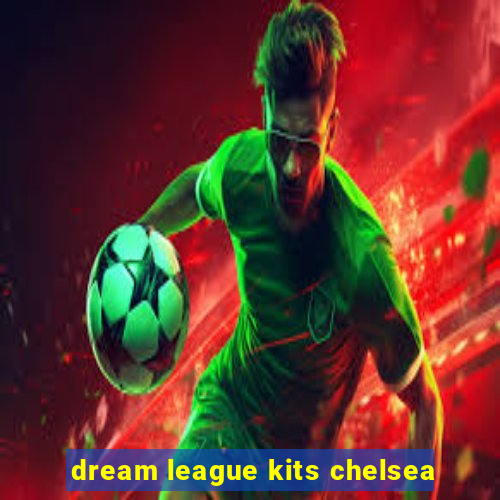 dream league kits chelsea