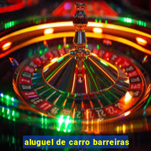 aluguel de carro barreiras