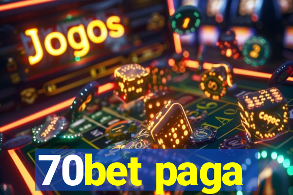 70bet paga