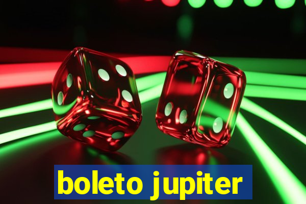 boleto jupiter