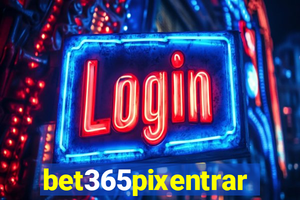 bet365pixentrar