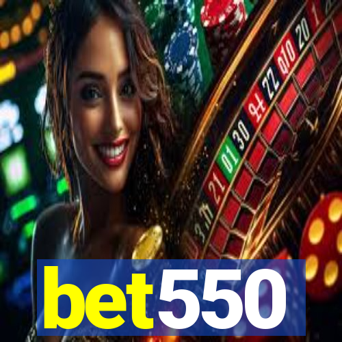 bet550