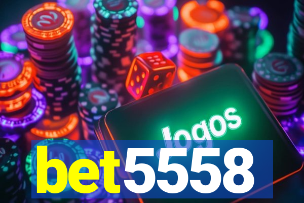 bet5558