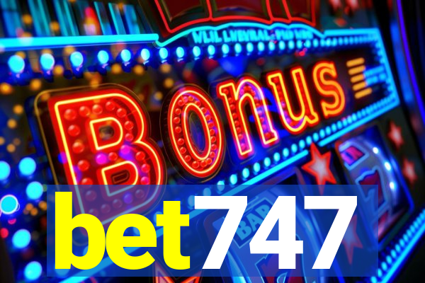 bet747