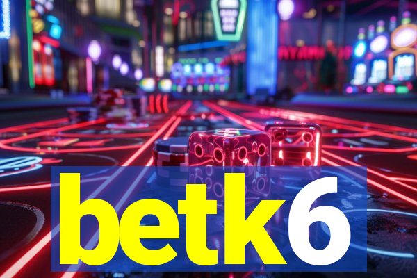 betk6