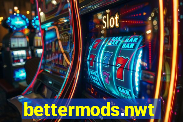 bettermods.nwt