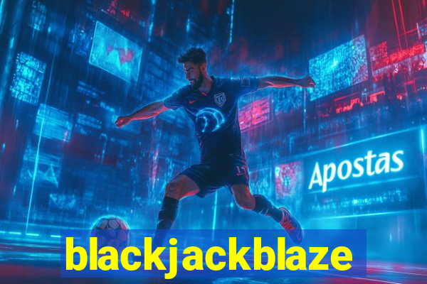 blackjackblaze