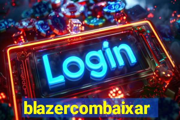 blazercombaixar