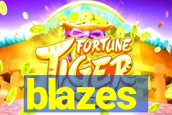 blazes