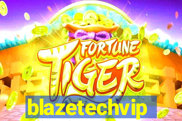 blazetechvip