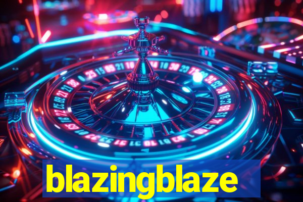 blazingblaze