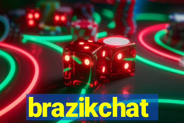 brazikchat