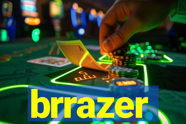 brrazer