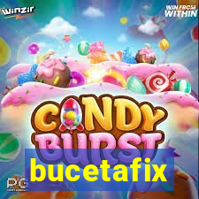 bucetafix