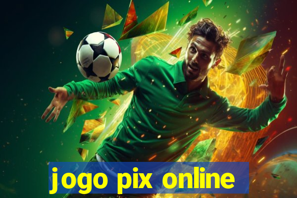 jogo pix online