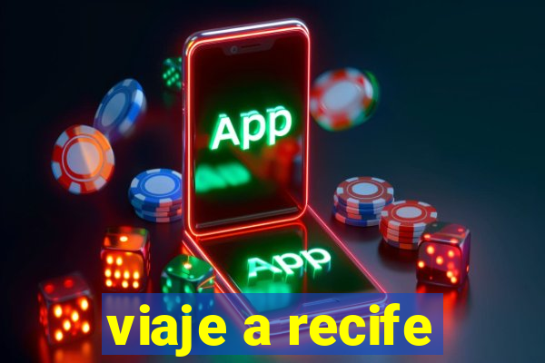 viaje a recife