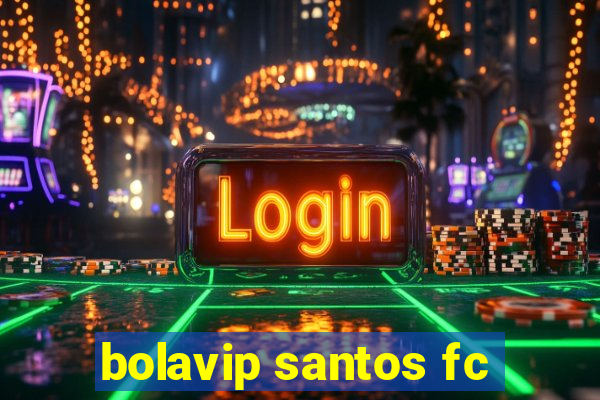 bolavip santos fc