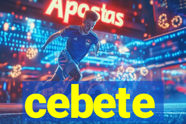 cebete