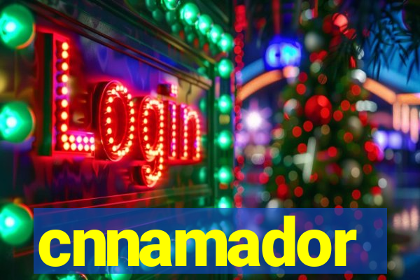 cnnamador