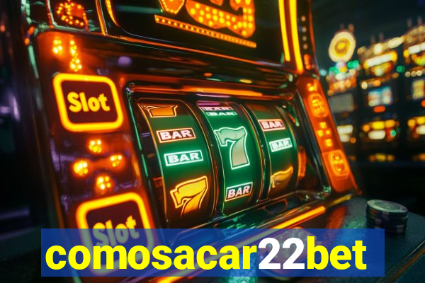 comosacar22bet