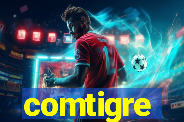 comtigre