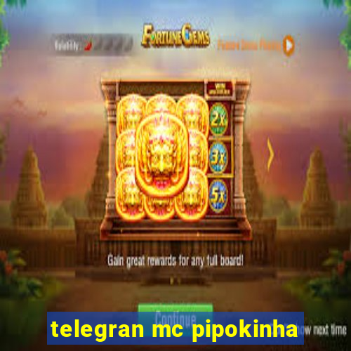 telegran mc pipokinha