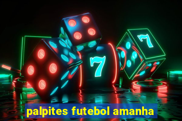 palpites futebol amanha