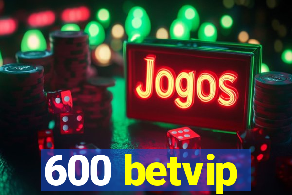 600 betvip