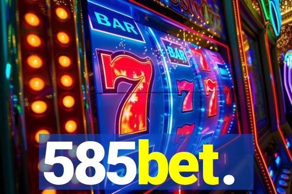 585bet.