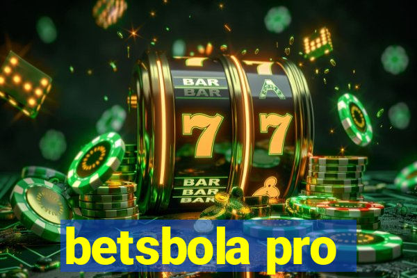 betsbola pro