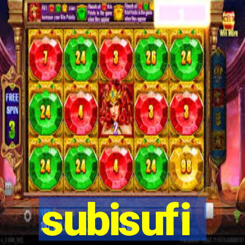 subisufi