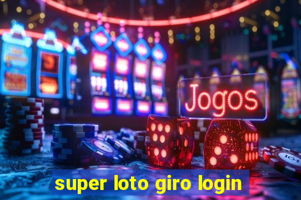 super loto giro login