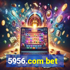 5956.com bet