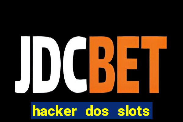 hacker dos slots porcentagem grátis