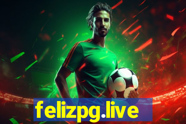 felizpg.live