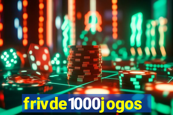 frivde1000jogos