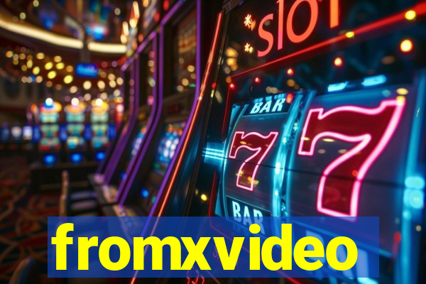 fromxvideo