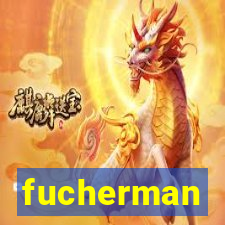 fucherman